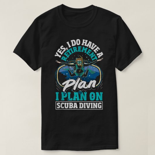 Scuba duiken pensioenplan Grappige gepensioneerde  T-shirt (Design voorkant)