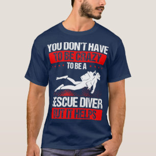 Scuba duikende Funny Rescue Diver Diving Rescue T-shirt