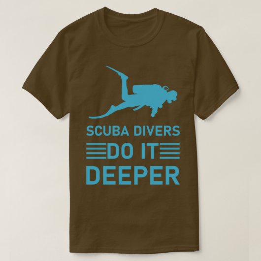 scuba-duikers doen het dieper duikend scuba 2 t-shirt (Design voorkant)