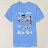 scuba-duikers doen het dieper duikend scuba 5 t-shirt (Design voorkant)