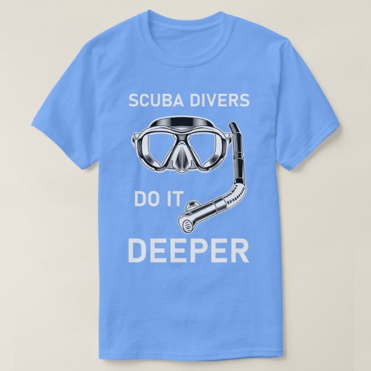 scuba-duikers doen het dieper duikend scuba 5 t-shirt (Design voorkant)