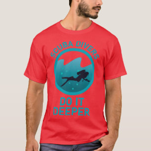scuba-duikers doen het dieper Scuba Diving Diver 2 T-shirt