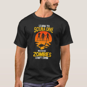Scuba duikt grappig duiken omdat Zombies niet kunn T-shirt