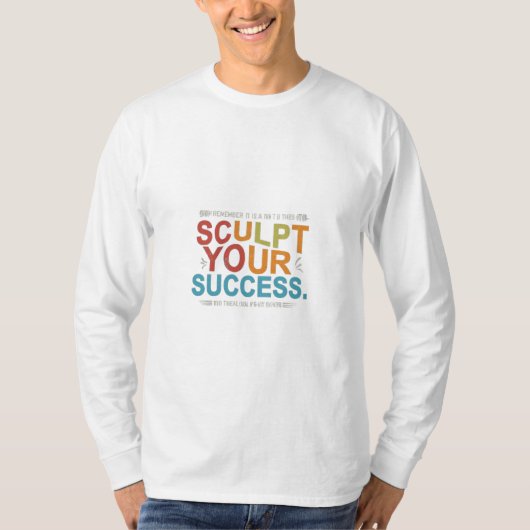 Sculpteren van uw succes t-shirt (Voorkant)