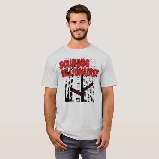 Scumdog Billionaires op Wall Street T-shirt (Voorkant volledig)