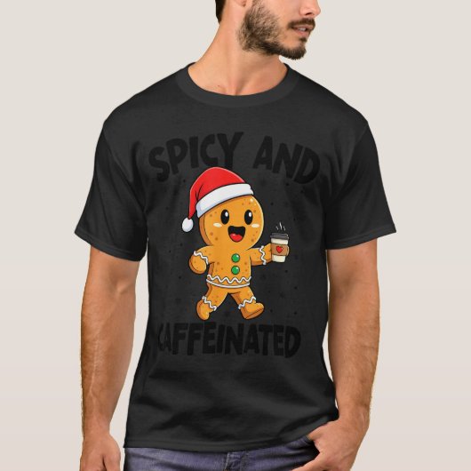 Scy And Caffeinated Coffee Men Women Gingerbread C T-shirt (Voorkant)