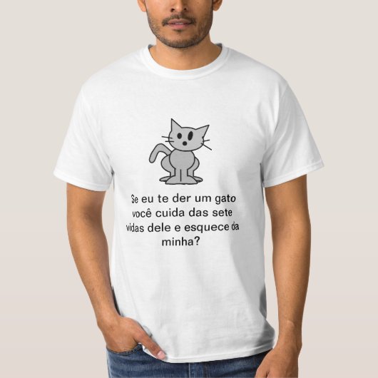 Se eu te der um gato? t-shirt (Voorkant)