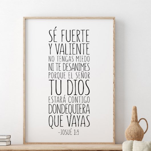 Sé fuerte y valiente, Josué 1:9 Poster