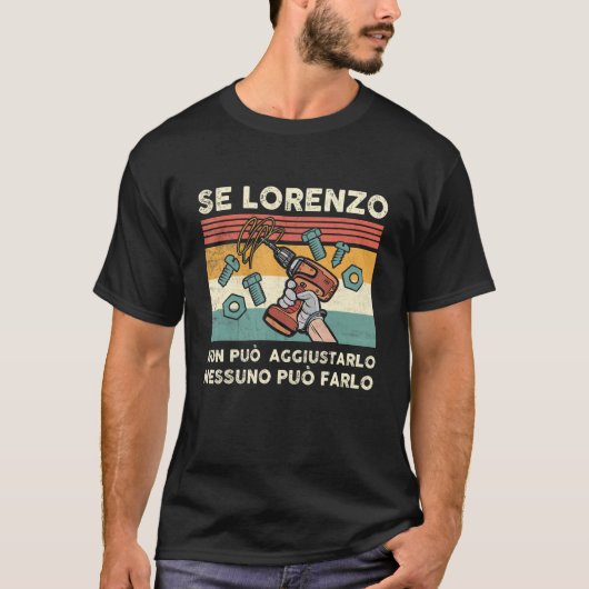 Se Lorenzo non può aggiustarlo Italiaanse naam T-shirt (Voorkant)