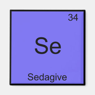 Se - Sedagive Funny Chemistry Element Symbol T-shi Magneet