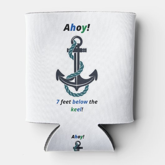 Sea Anchor Ahoy 7 Feet Below The Keel Blikjeskoeler (Voorkant)