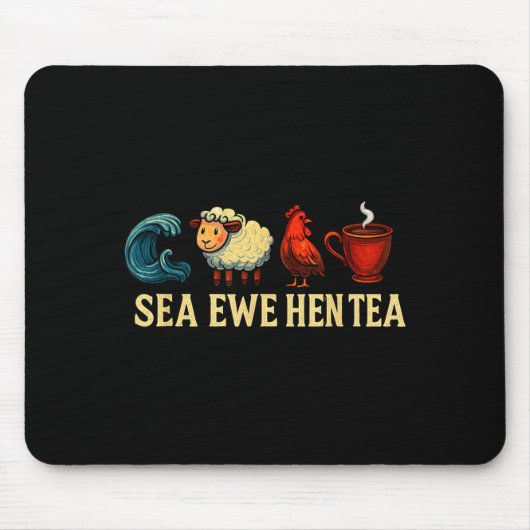 Sea Ewe Hen Tea Funny Shirt Sea Ewe Hen Tea  Muismat (Voorkant)