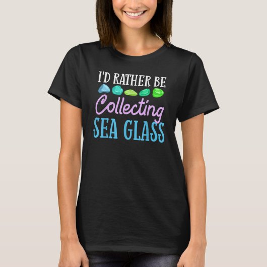 Sea Glass Collecting Beach Glass Quotes Beachcombi T-shirt (Voorkant)