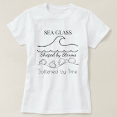 SEA GLASS: Shaped by Storms, Softened by Time Tee T-shirt (Design voorkant)