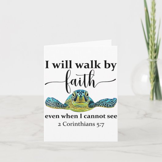 Sea Turtle I Will Walk By Faith Not Sight When I C Kaart (Voorkant)