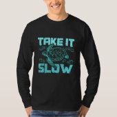 Sea turtle take it slow t-shirt (Voorkant)