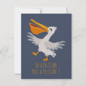 Seabird Pun: Wees een Pelicaan, geen Pelicaan. Notitiekaartje (Voorkant)