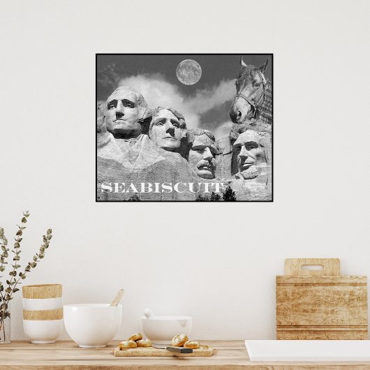 Seabiscuit is op Mount Rushmore! Poster (Keuken)