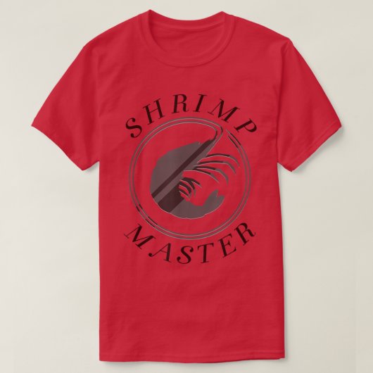 Seafood Chef Ironic Saying Shrimp Master T-shirt (Design voorkant)