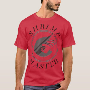 Seafood Chef Ironic Saying Shrimp Master T-shirt