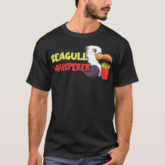 Seagull French Fries Lover Whisperer Fast Food dea T-shirt