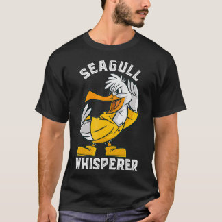 Seagull Whisperer Calling Squawk Gull Seagull Love T-shirt