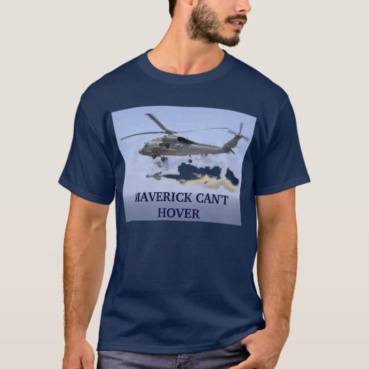 Seahawk-raket, MAVERICK KAN NIET HOVER. T-shirt (Voorkant)