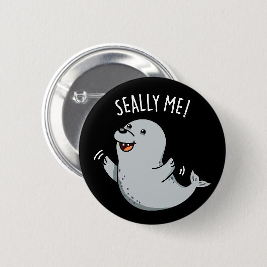 Seally Me Funny Seal Pun Dark BG Ronde Button 5,7 Cm (Voorkant /achterkant)