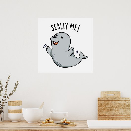 Seally Me Funny Seal Pun Poster (Keuken)