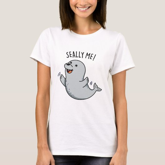 Seally Me Funny Seal Pun T-shirt (Voorkant)