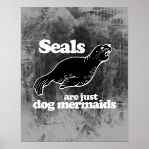SEALS ZIJN ALLEEN DOG MERMAIDS POSTER