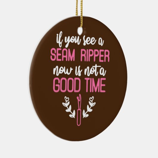 Seam Ripper Funny Quilting Lover Keramisch Ornament (Rechts)