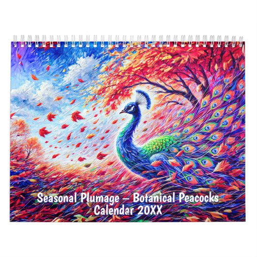 Seasonal Plumage – Botanical Peacocks Calendar Kalender (Hoes)