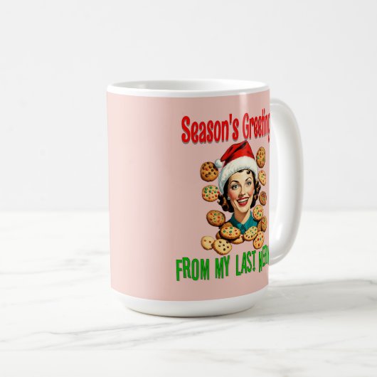 Season's Greetings From My Last Nerve Koffiemok (Voorkant rechts)