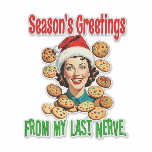 Season's Greetings From My Last Nerve Sticker (Voorkant)