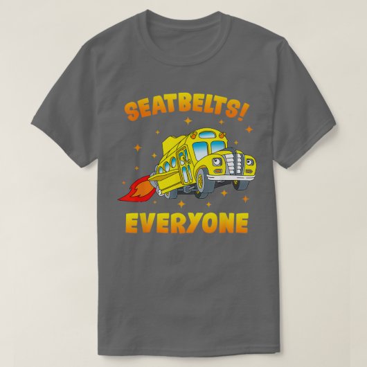 Seatbels Iedereen Funny Magic School Bus Driver J T-shirt (Design voorkant)
