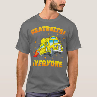 Seatbels Iedereen Funny Magic School Bus Driver J T-shirt