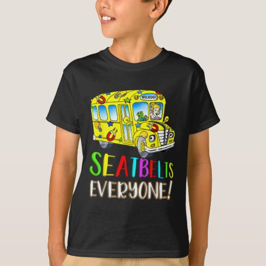 Seatbelts Everyone Fun Magic School Bus Driver Job T-shirt (Voorkant)
