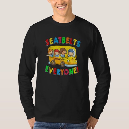 Seatbelts Everyone Funny School Bus Driver Busman  T-shirt (Voorkant)