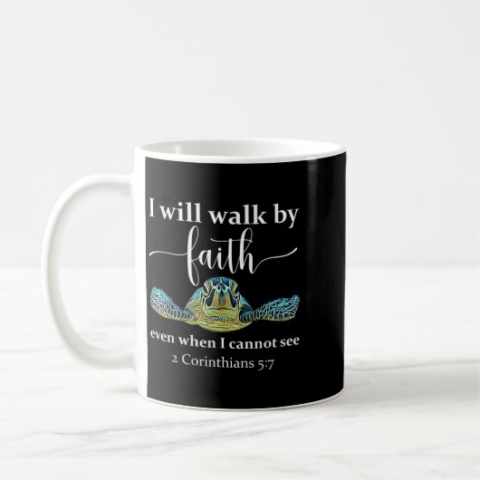 Seaturtle Turtle I Will Walk By Faith Even When I  Koffiemok (Links)