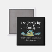 Seaturtle Turtle I Will Walk By Faith Even When I Magneet (Voorkant / Achterkant)