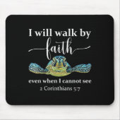 Seaturtle Turtle I Will Walk By Faith Even When I Muismat (Voorkant)