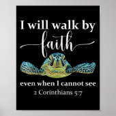 Seaturtle Turtle I Will Walk By Faith Even When I Poster (Voorkant)
