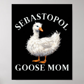 Sebastopol Goose Mom Poster