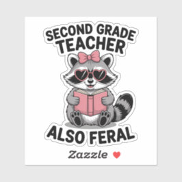Second Grade Teacher Also Feral Cute Animal Funny Sticker