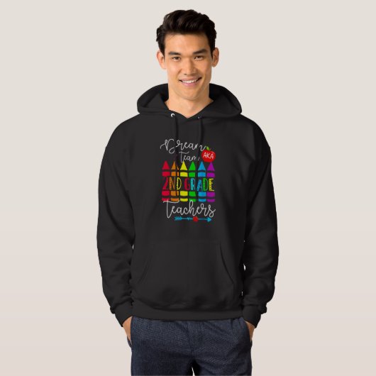 Second Grade Teachers Dream Team Aka 2nd Grade Tea Hoodie (Voorkant volledig)