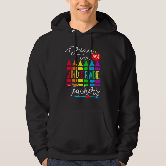 Second Grade Teachers Dream Team Aka 2nd Grade Tea Hoodie (Voorkant)