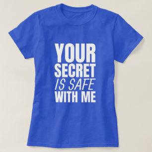 Secret is veilig - Grappig wit Lie Party T-shirt