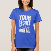 Secret is veilig - Grappig wit Lie Party T-shirt (Voorkant)
