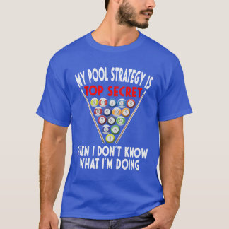 Secret Pool Strategy 8 Ball Funny Billiard Player T-shirt